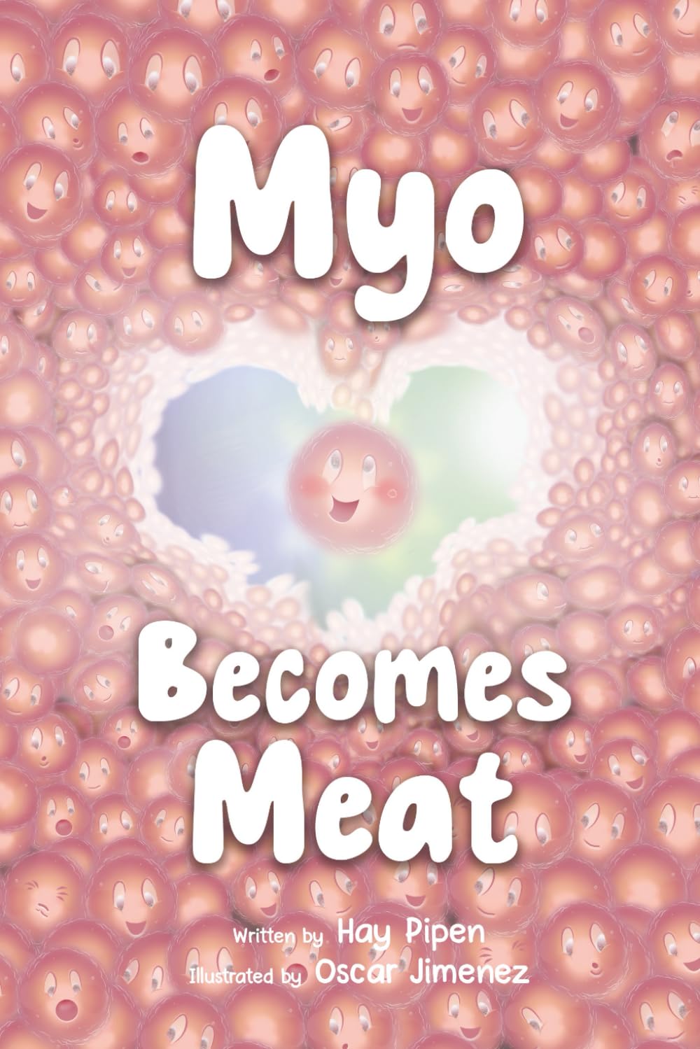 Myo Becomes Meat: A STEM Adventure About a Cell Becoming Meat