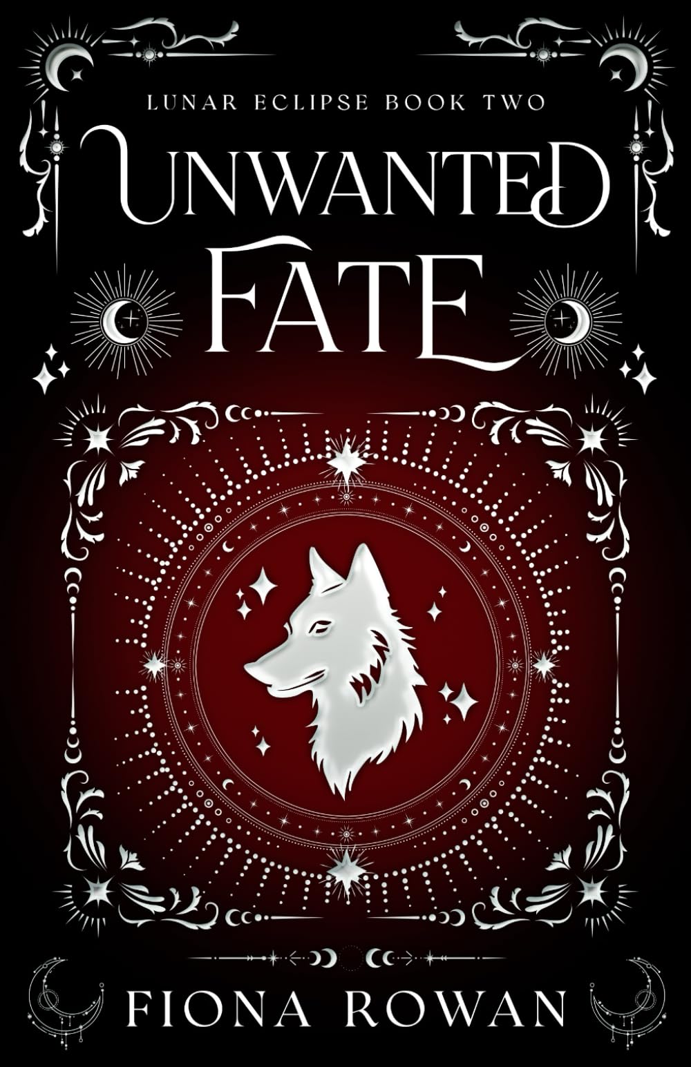 Unwanted Fate: A Brother's Best Friend, Hate to Love, High Spice, Paranormal Romance. (Lunar Eclipse Book Two): 2