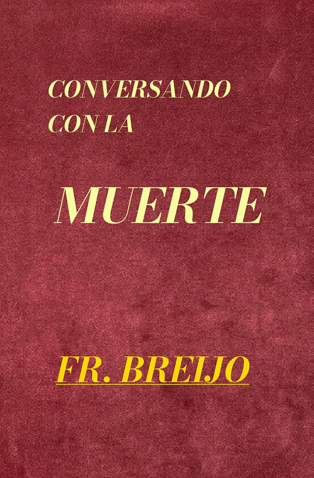 CONVERSANDO CON LA MUERTE: (Diario sereno de un hombre que aprendió a despedirse) (DRAMA)