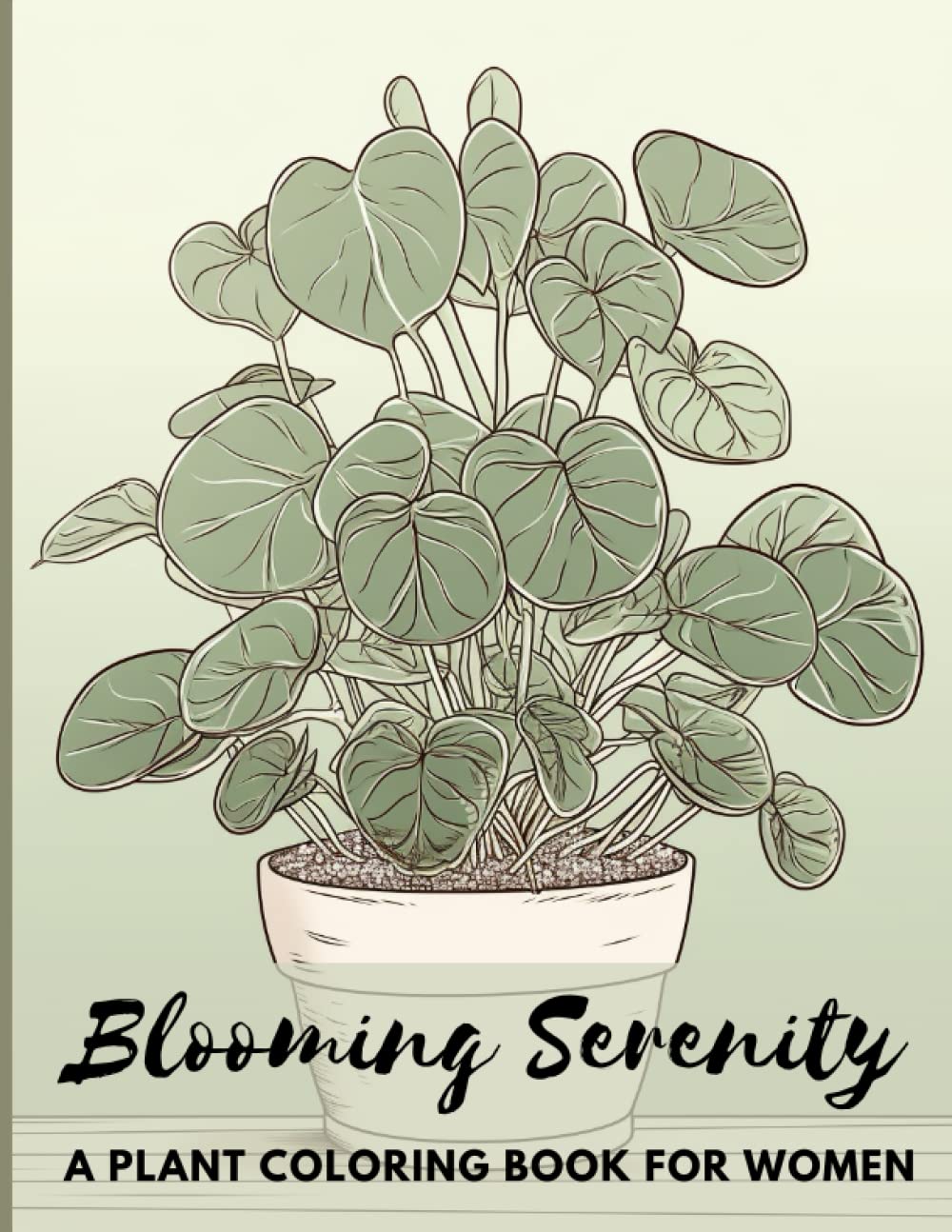 Blooming Serenity: A Plant Coloring Book for Women: Anti-Stress Relaxation and Floral Delights | 50+ designs