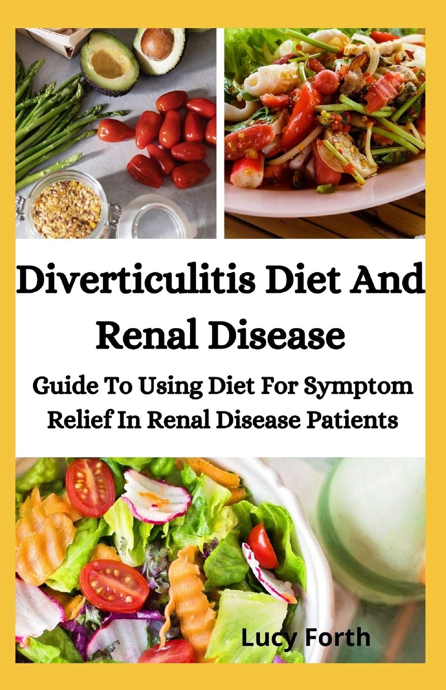 Buy Diverticulitis Diet And Renal Disease Guide To Using Diet For