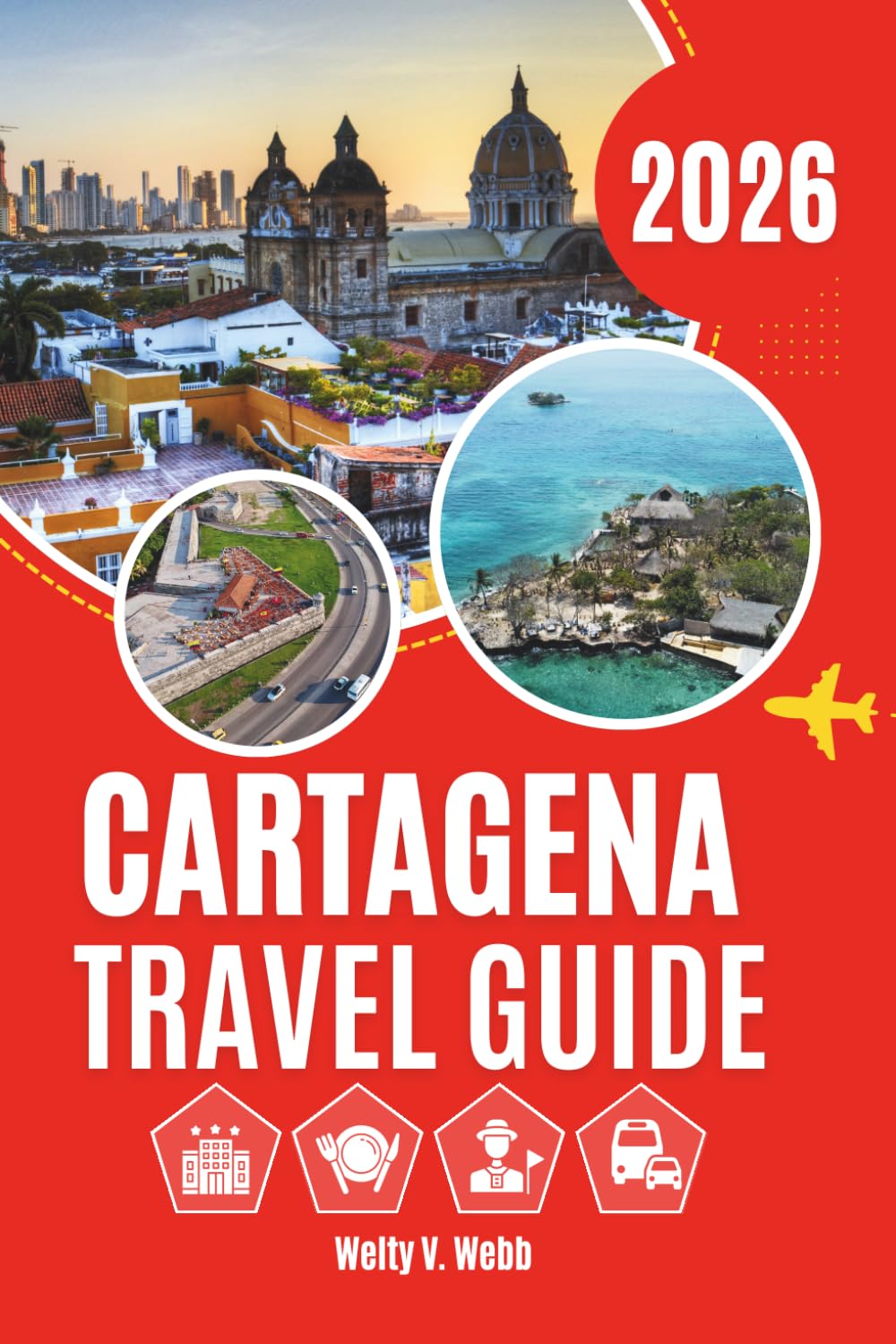CARTAGENA TRAVEL GUIDE 2026: Streets of Color, Layers of History, and the Rhythm of Everyday Caribbean Life