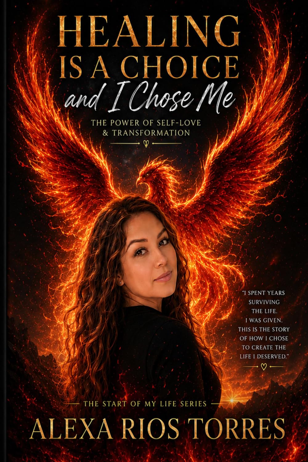 Healing Is a Choice, and I Chose Me.: "The Power of Self-Love and Transformation” (La Vida Real: Stories & Lessons)