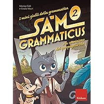 I mini gialli della grammatica. Sam Grammaticus e la sparizione del pappagallo blu (Vol. 2)