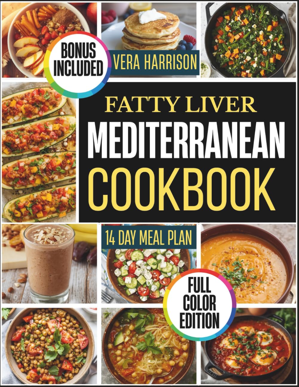 Fatty Liver Mediterranean Cookbook: Wholesome, Easy-to-Follow Recipes That Bring Satisfaction, Warmth, and Confidence to Your Kitchen Routine