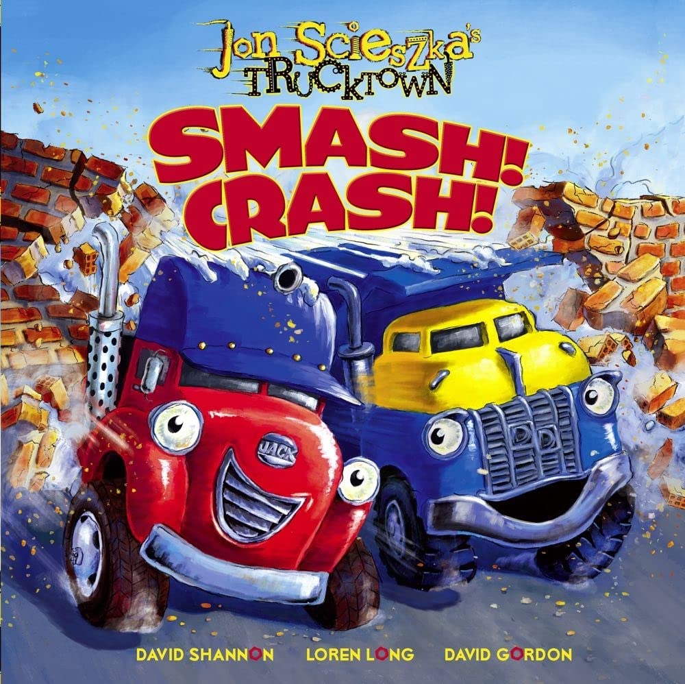 Smash! Crash! (Jon Scieszka's Trucktown)