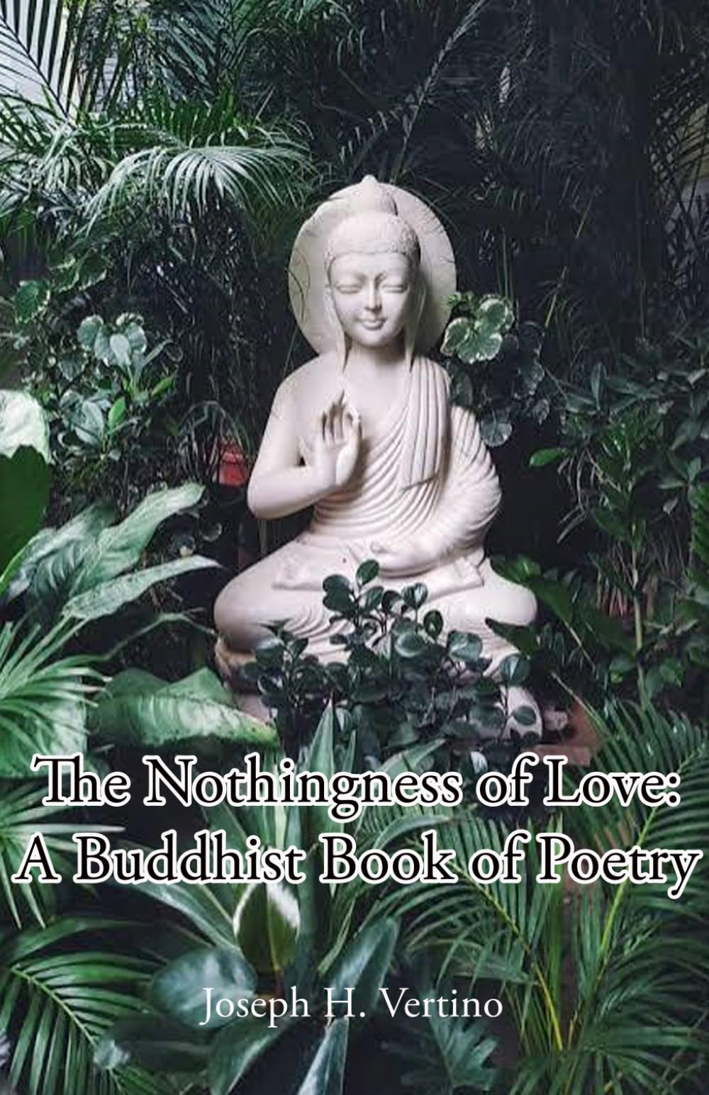The Nothingness of Love: A Buddhist Book of Poetry