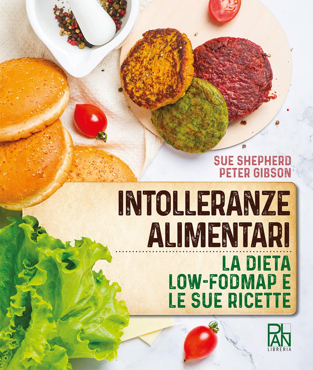 Intolleranze Alimentari. La Dieta Low-Fodmap E Le Sue Ricette - 4