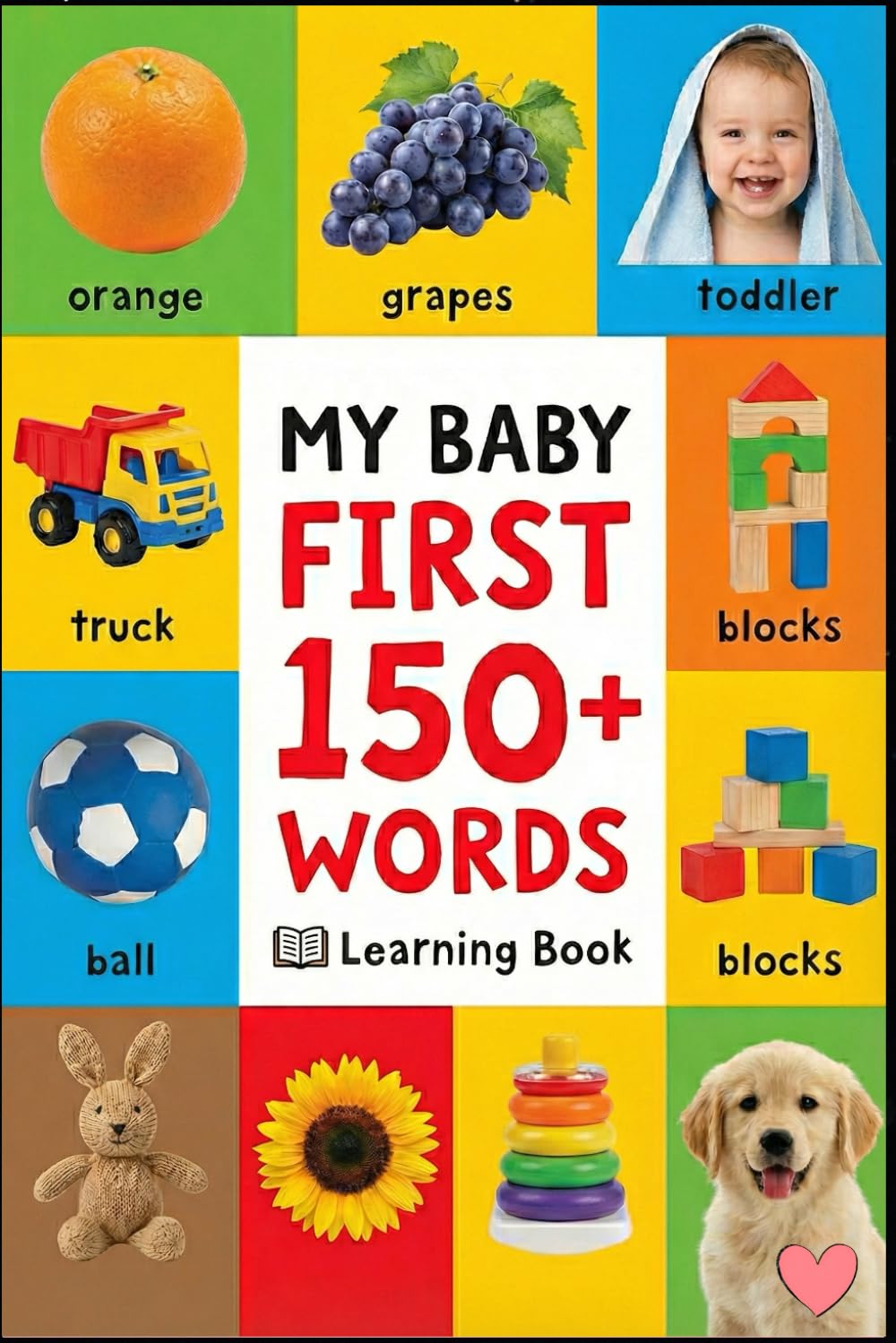 My Baby First 150+ Words: Picture Learning Book for Kids Ages 3–9 | Early Vocabulary Builder, Preschool & Kindergarten Sight Words
