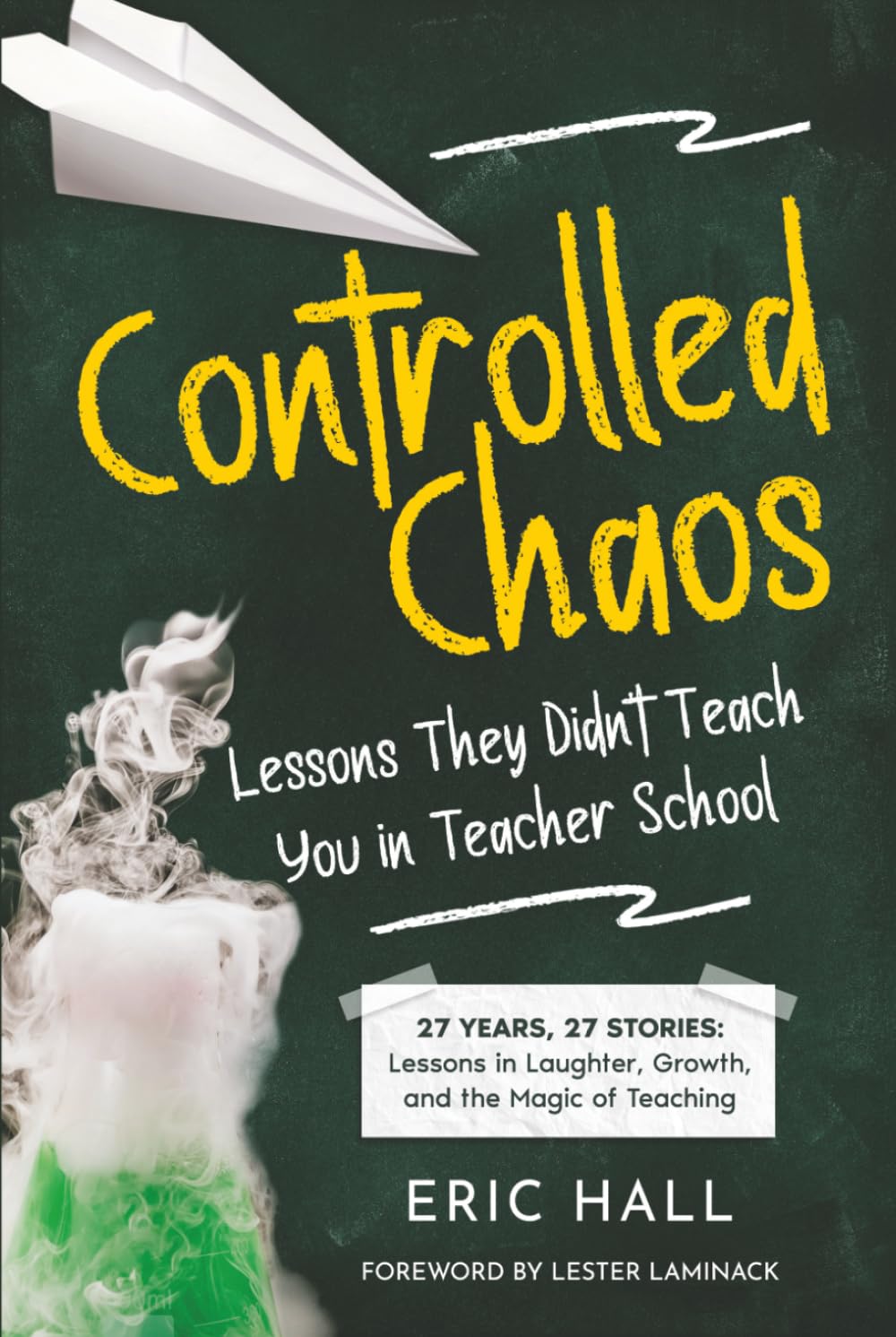 Controlled Chaos: Lessons They Didn't Teach You in Teacher School