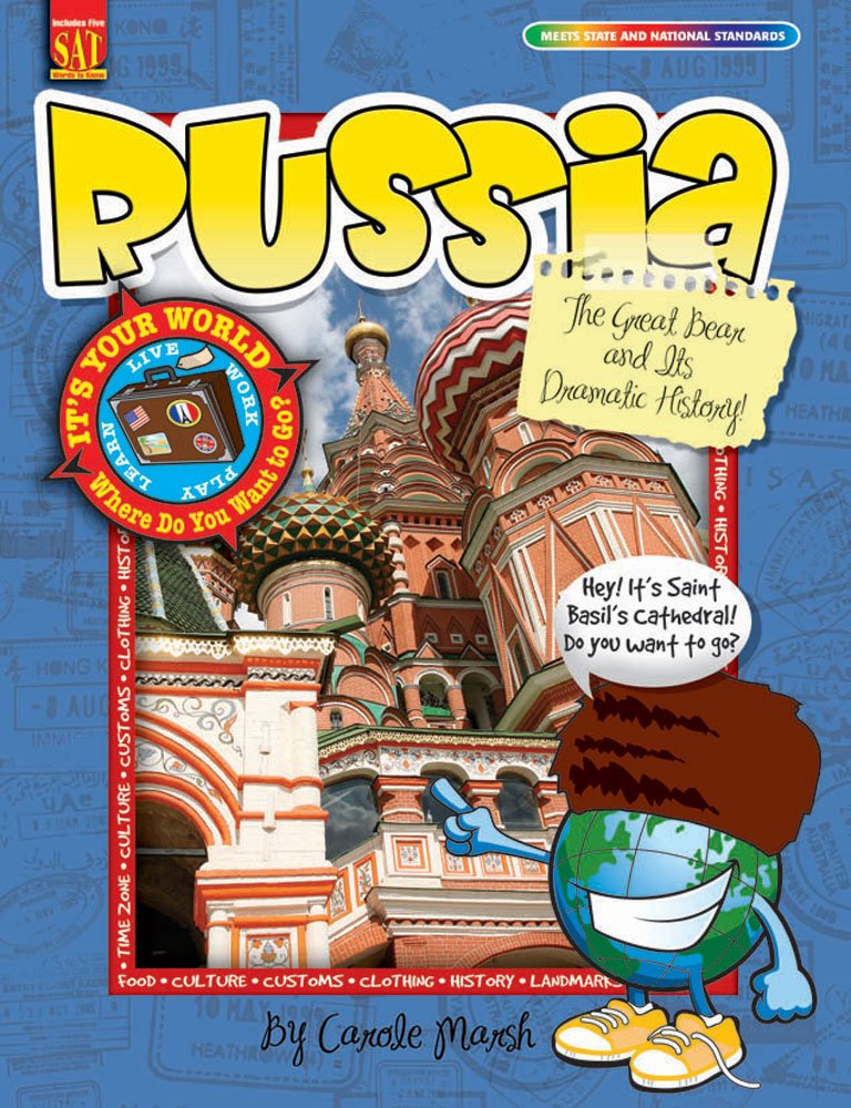 Russia: The Great Bear and Its Dramatic History! (It's Your World: Where Do You Want to Go?)