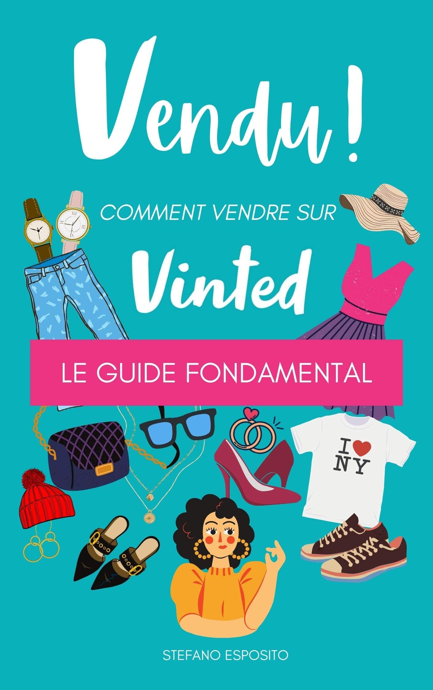 Vendu! Comment vendre sur Vinted: Le guide fondamental (French Edition)