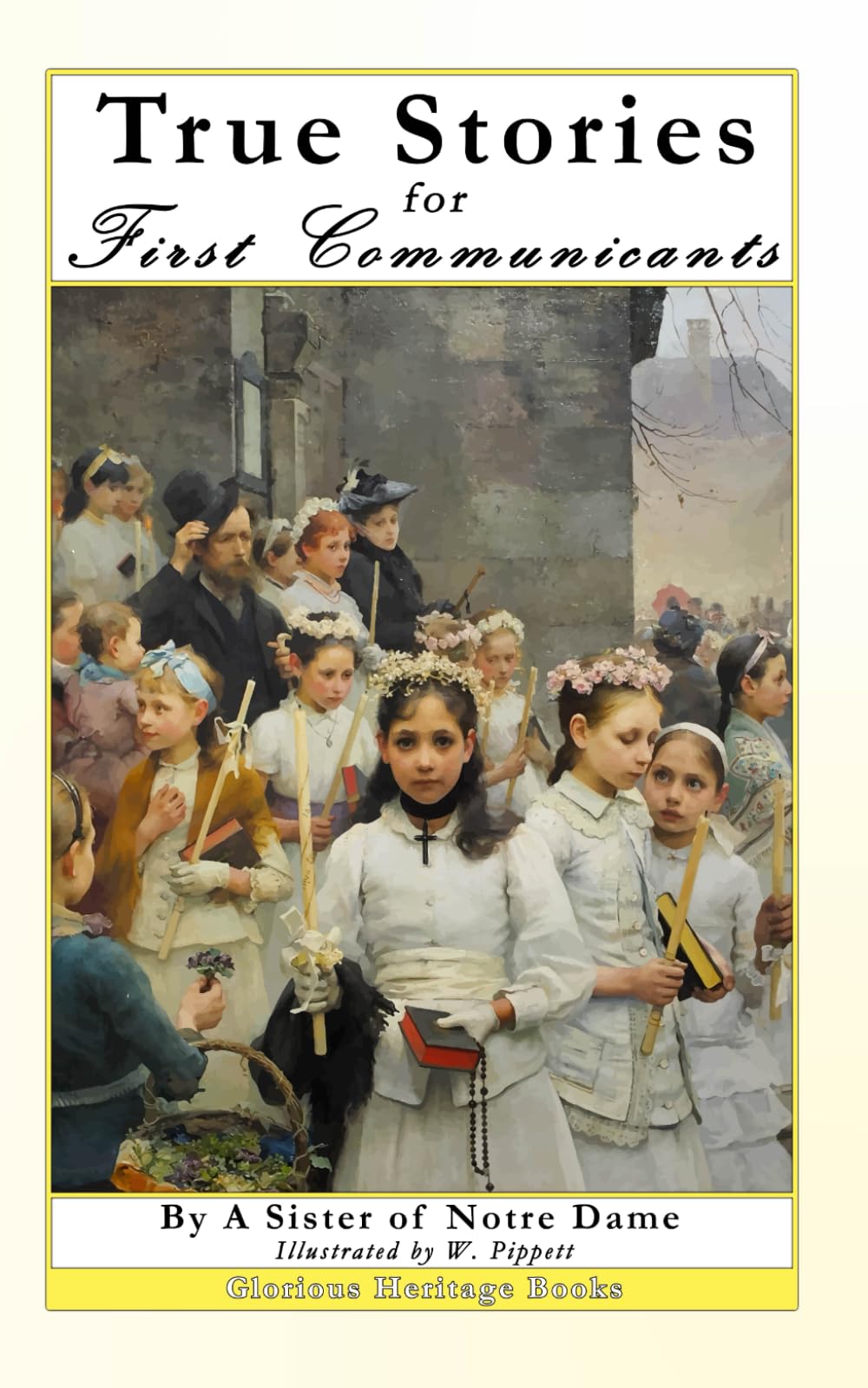 True Stories For First Communicants