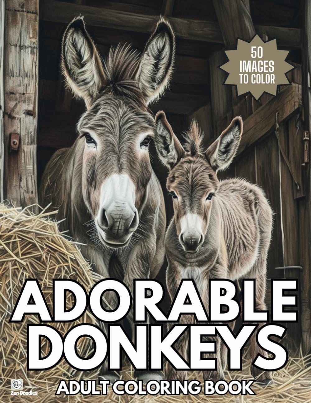 Adorable Donkeys: Relaxing Grayscale Coloring Book for Adults and Teens (Grayscale Farmyard Animals)