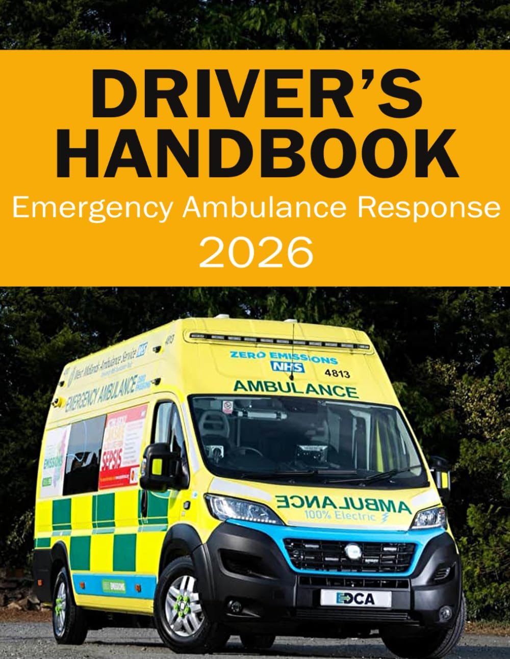 Emergency Ambulance Response Driver Handbook - Roadcraft Emergency Drivers Handbook: 6 (UK Automotive Serie)