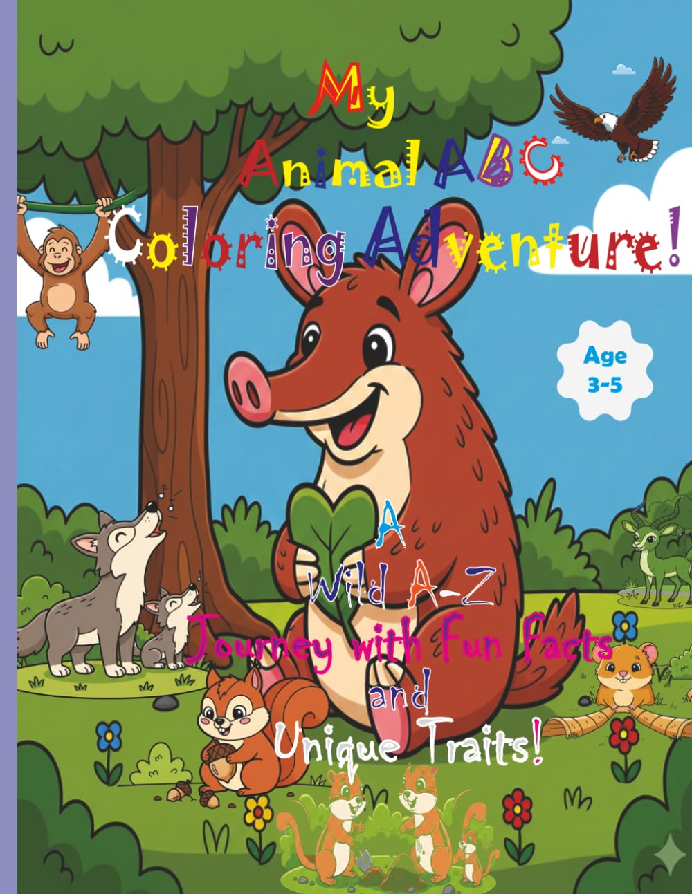 My Animal ABC Coloring Adventure!: A Wild A-Z Journey with Fun Facts and Unique Traits!
