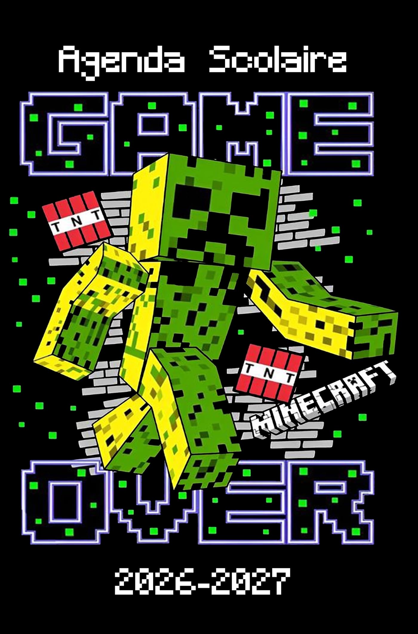 Minecraft Agenda Scolaire 2026-2027: Construis ta réussite, bloc après bloc – Organisateur Scolaire pour Garçons et Filles – Primaire, Collège, Lycée