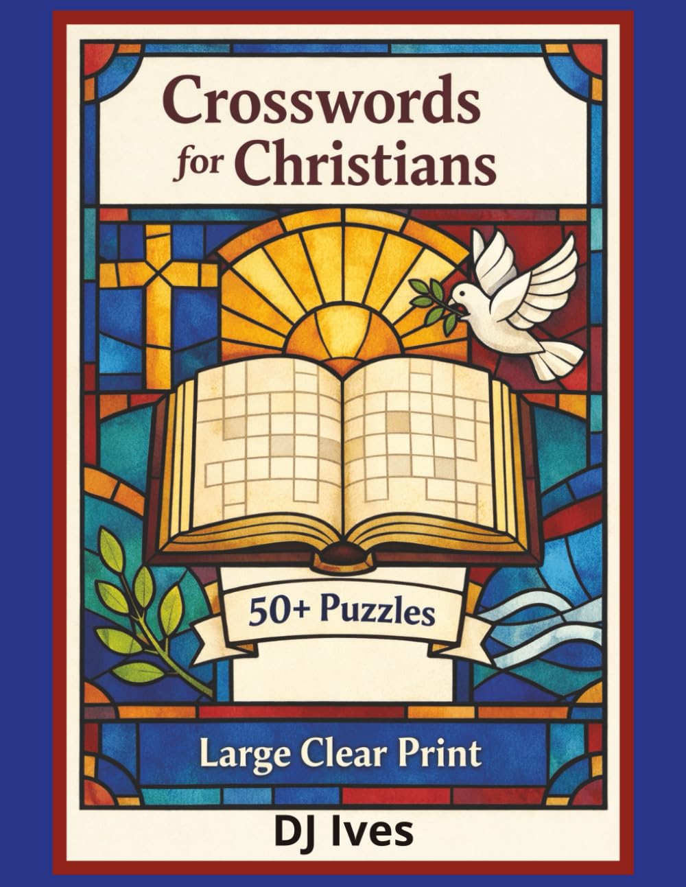 Crosswords for Christians: Bible Crossword Puzzles for Seniors with Large Print – 55+ Faith-Based Brain Boosting Word Games