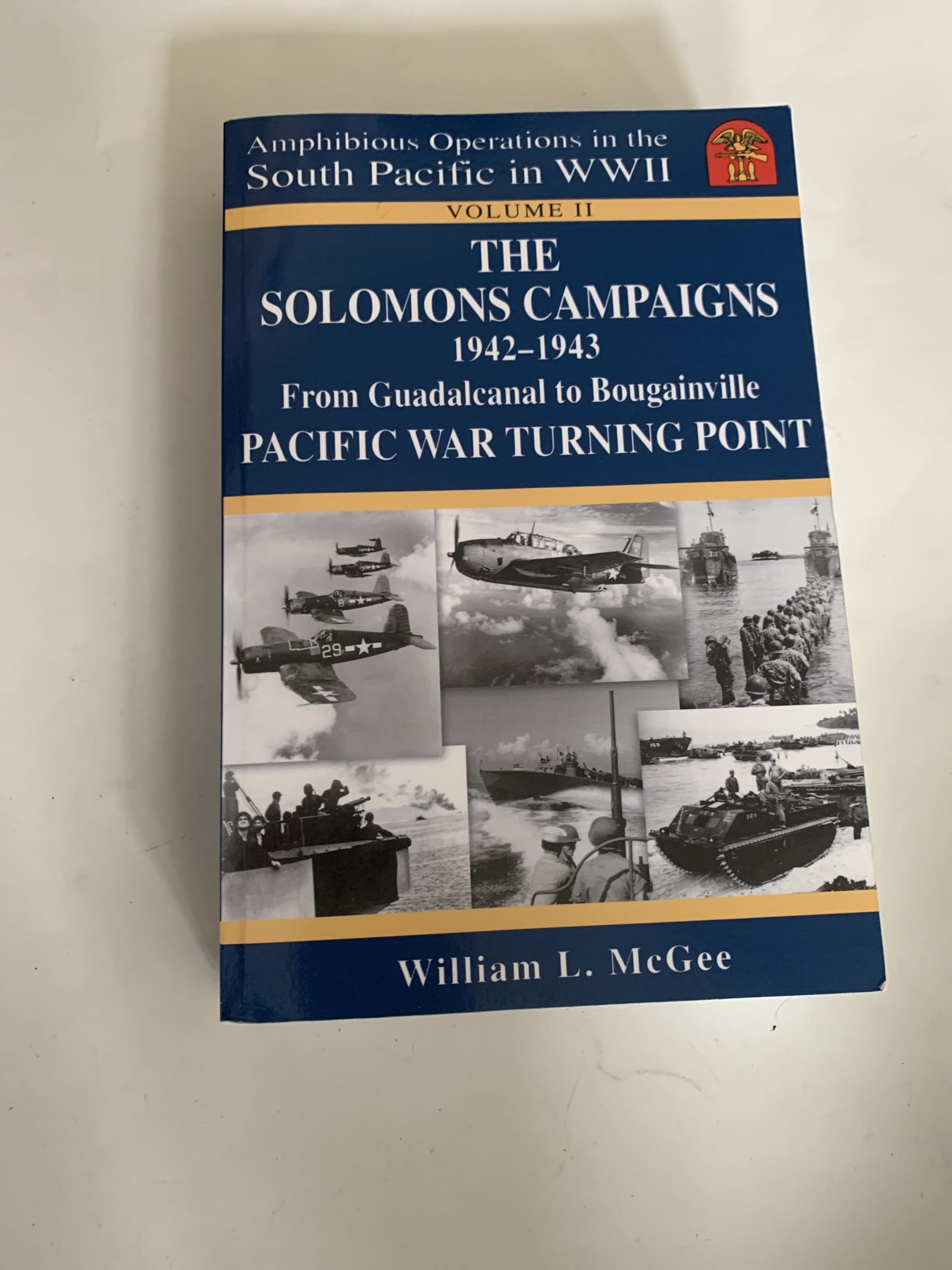 The Solomons Campaigns, 1942-1943: From Guadalcanal to Bougainville, Pacific War Turning Point: 2 (Amphibious Operations in the South Pacific in WWII Series)