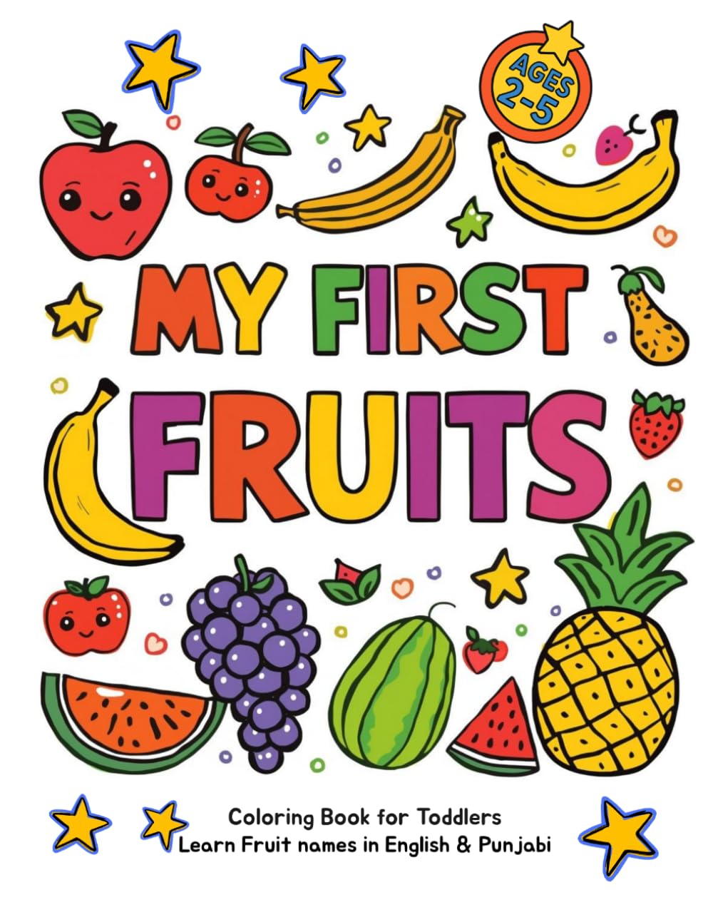 My First Fruits Coloring Book: Learn Fruit Names in English & Punjabi for Toddlers Ages 2-5 (My First Punjabi Learning Books)