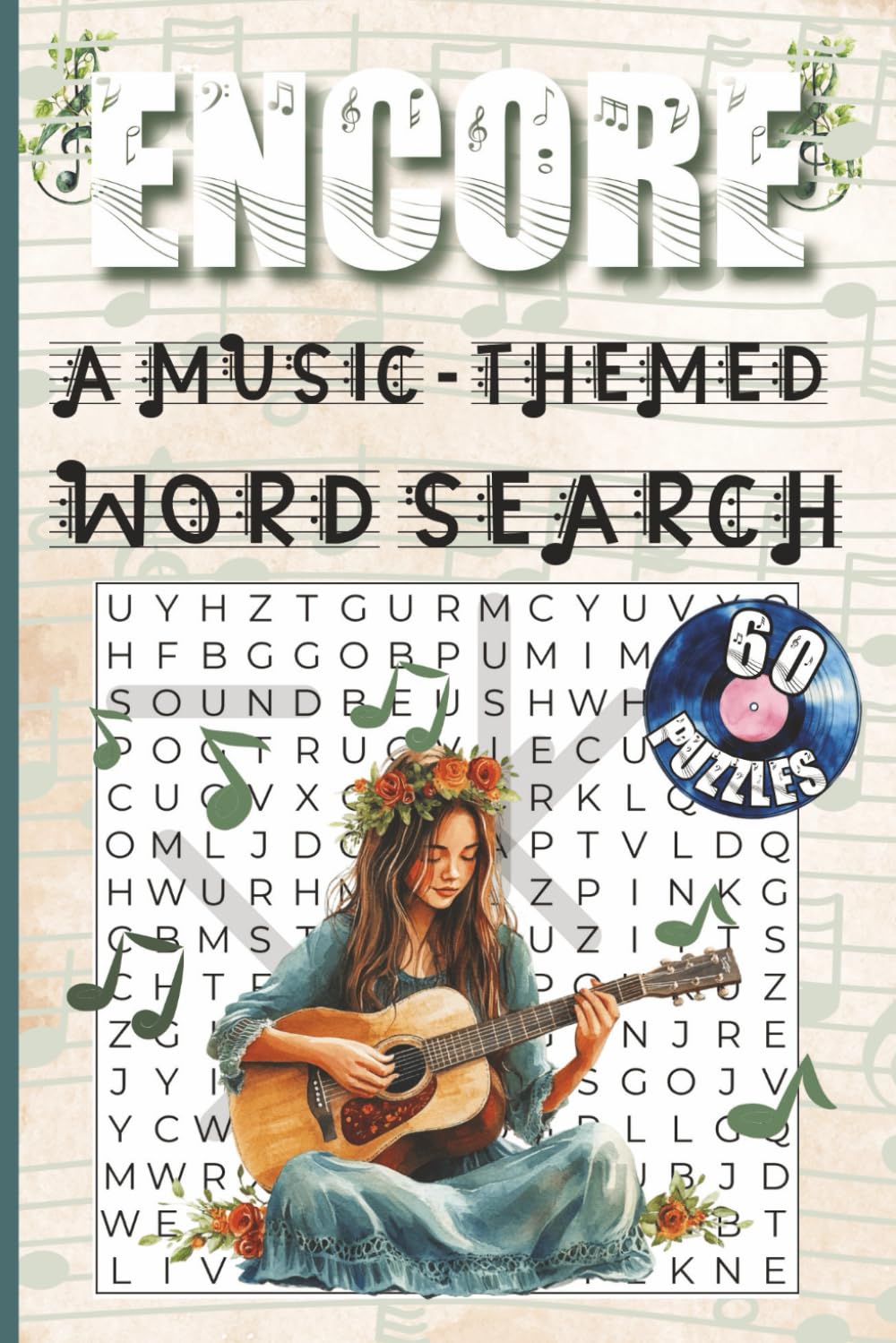 Encore: A Music-Themed Word Search Book: 60 Richly Themed Puzzles Celebrating Genres, Instruments, Emotions & the Universal Language of Music
