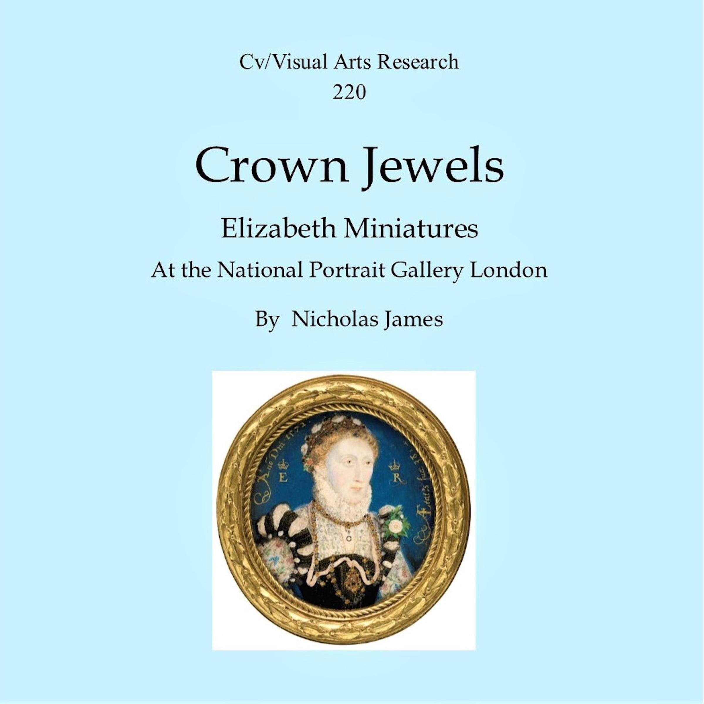 Crown Jewels: Elizabeth Miniatures at the National Portrait Gallery London
