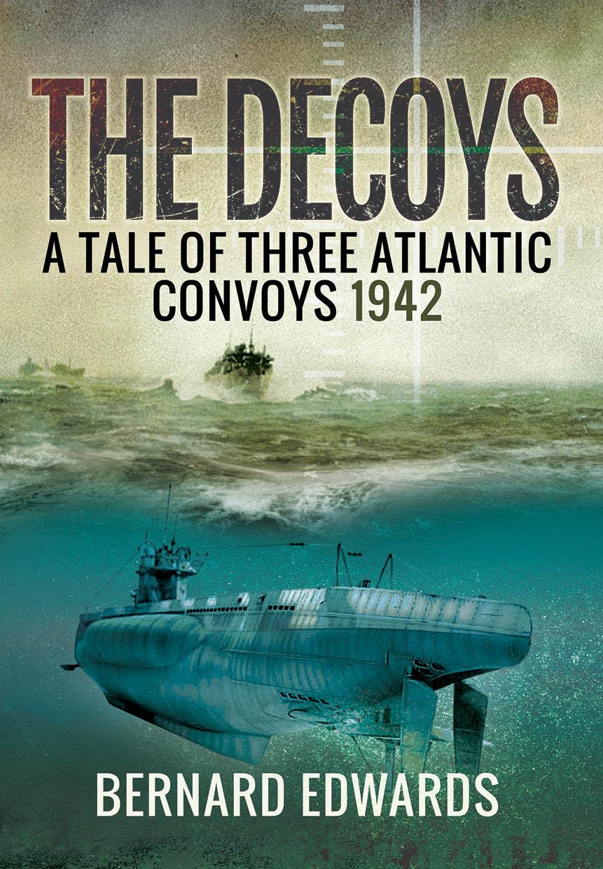 The Decoys: A Tale of Three Atlantic Convoys, 1942