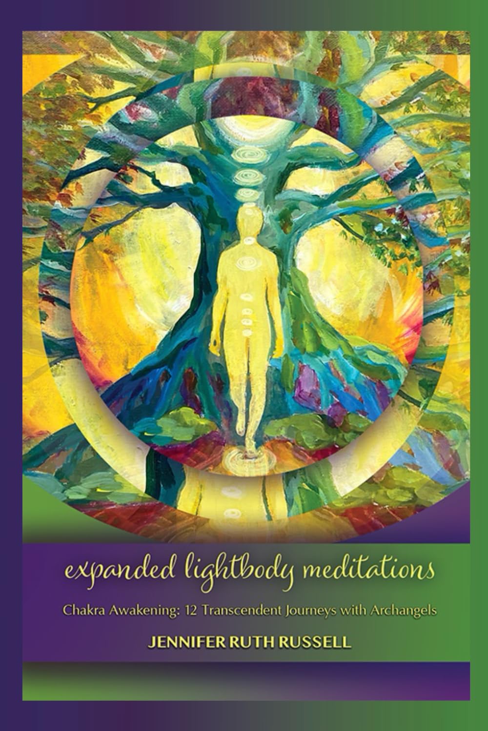 Expanded Lightbody Meditations: Chakra Awakening: 12 Transcendent Journeys with Archangels