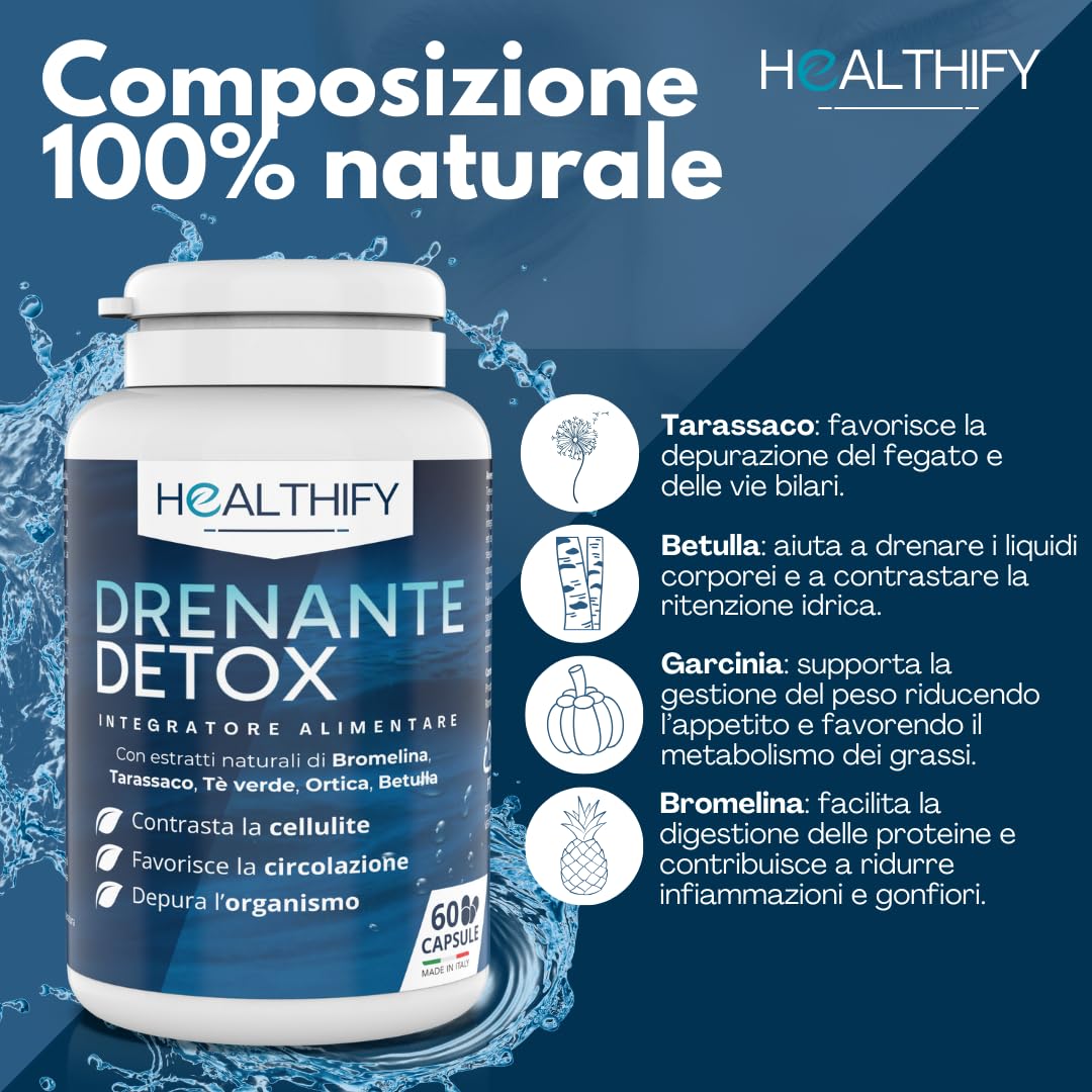 HEALTHIFY Diuretico Drenante Detox Forte Fegato ed Intestino Anticellulite con Tarassaco Betulla Garcinia Orthosiphon e Bromelina 60 Capsule Made in Italy