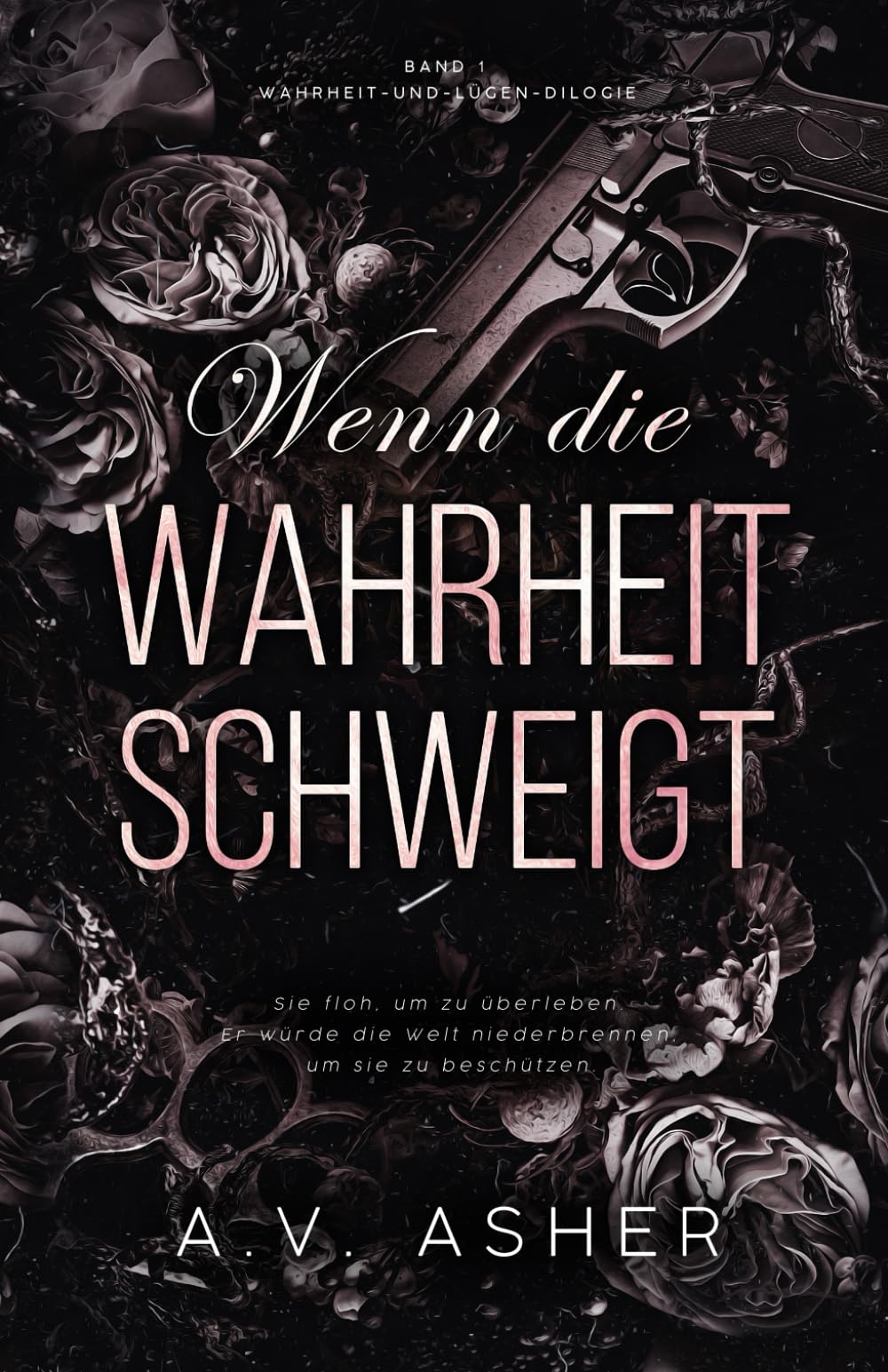 Wenn die Wahrheit schweigt: Band 1/2 · Wahrheit-und-Lügen-Dilogie (Die Wahrheit-und-Lügen-Reihe)