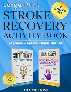 Stroke Recovery Activity Book 2-in-1: Large Print Therapy Workbook for Speech, Cognitive, and Hand Function Rehabilitation - Exercises for Aphasia and Brain Injury Recovery