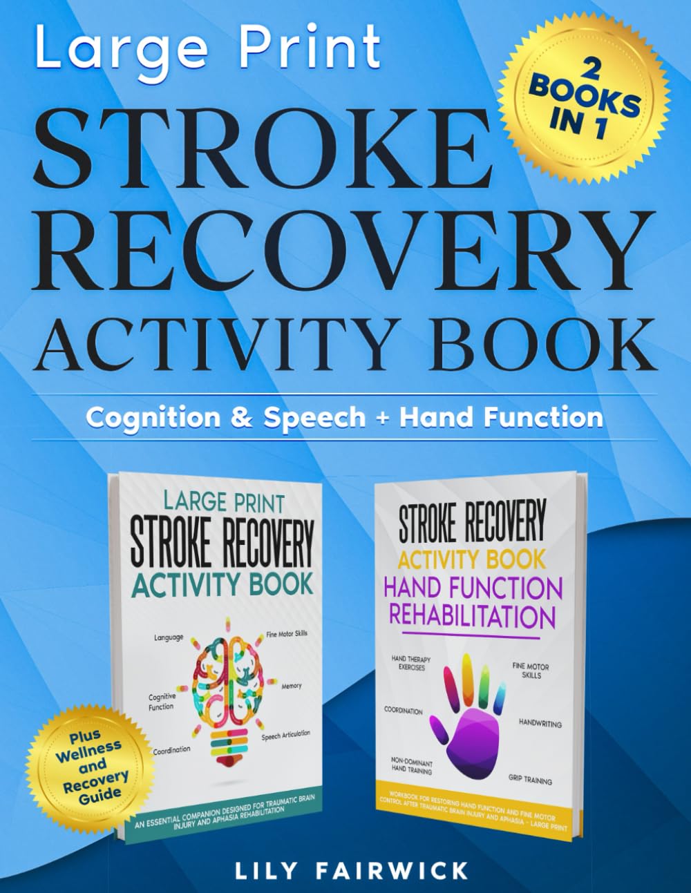 Stroke Recovery Activity Book 2-in-1: Large Print Therapy Workbook for Speech, Cognitive, and Hand Function Rehabilitation - Exercises for Aphasia and ... (Stroke and Aphasia Recovery Activity Books)      Paperback – Large Print, October 10, 2025