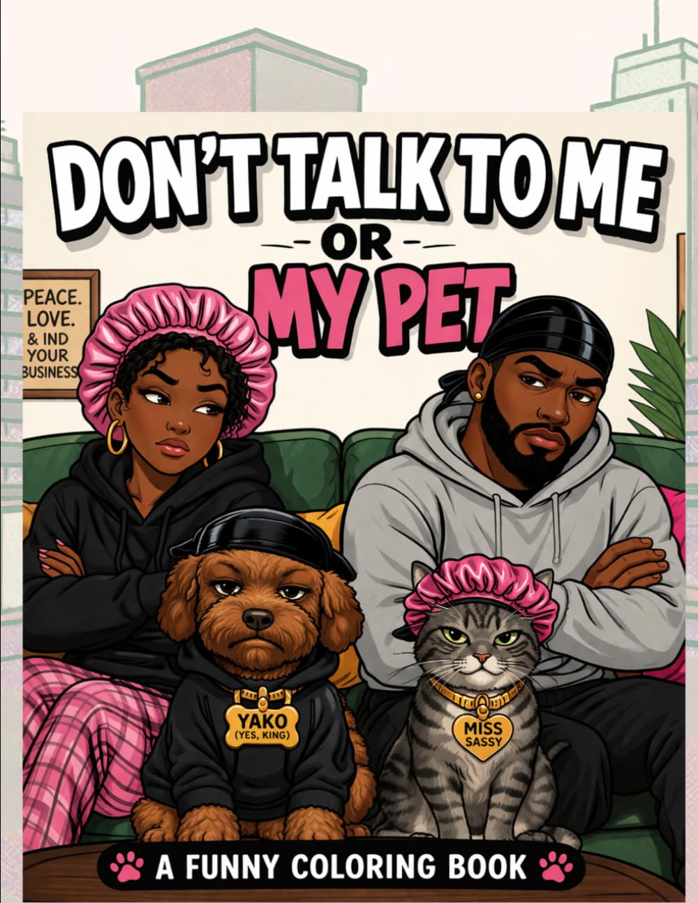 Don't Talk To Me or My Pet