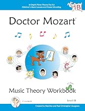 Doctor Mozart Music Theory Workbook Level 1B: In-Depth Piano Theory Fun for Children's Music Lessons and HomeSchooling: Highly Effective for Beginners Learning a Musical Instrument