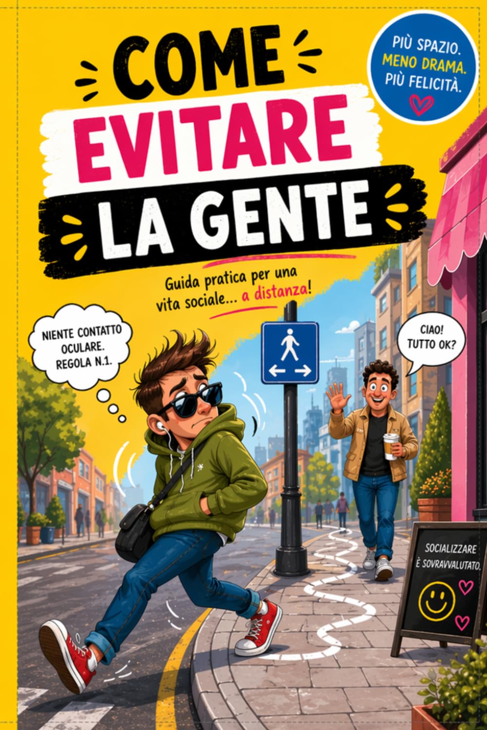 Come evitare la gente: La guida definitiva per introversi, misantropi e persone che hanno solo bisogno di pace