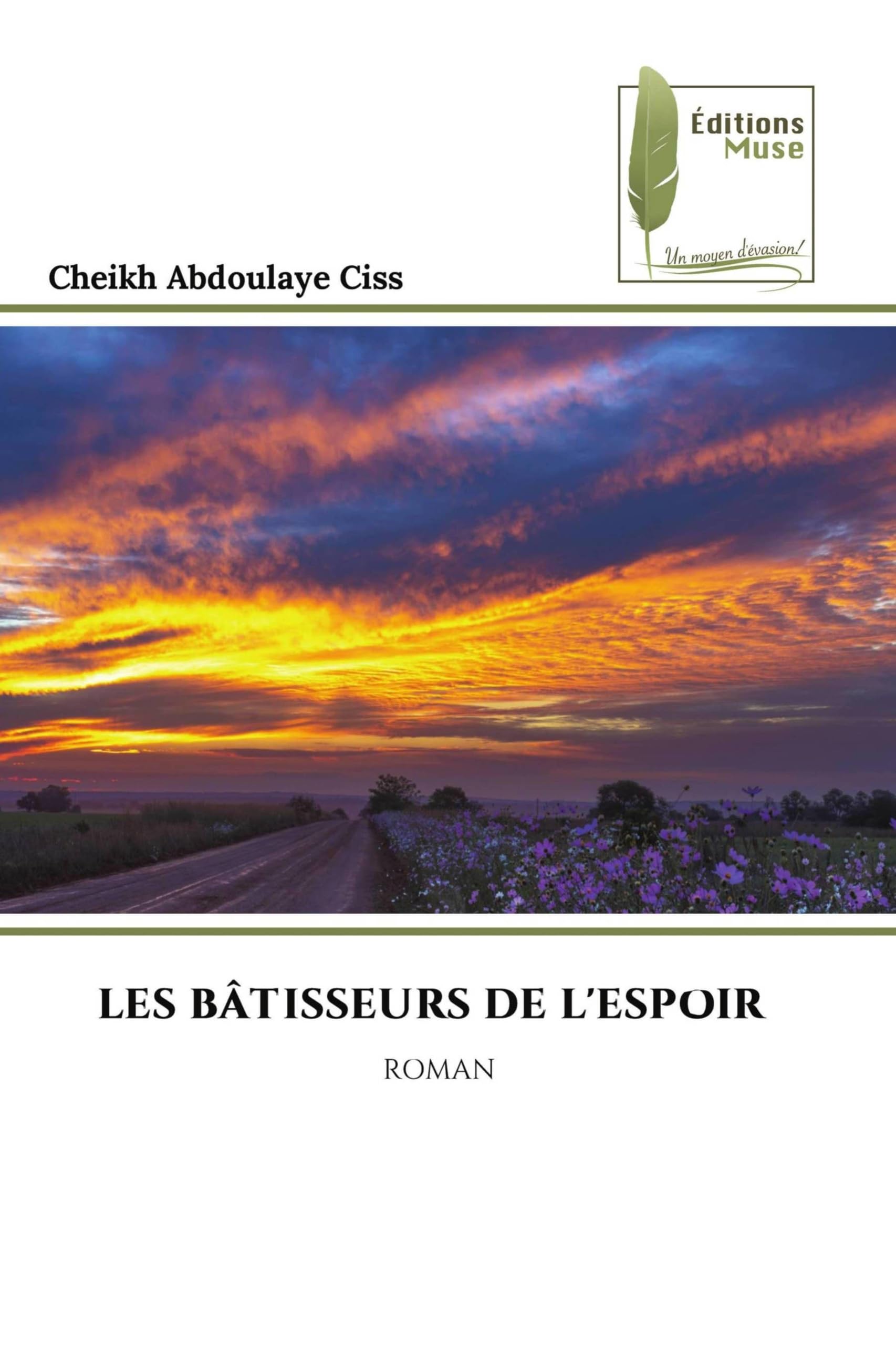 LES BÂTISSEURS DE L'ESPOIR: ROMAN