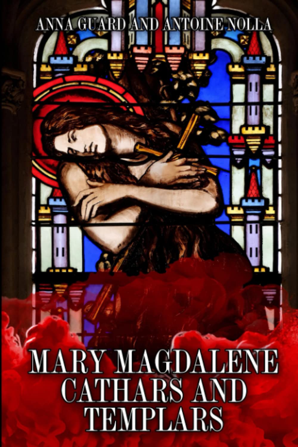 MARY MAGDALENE CATHARS AND TEMPLARS