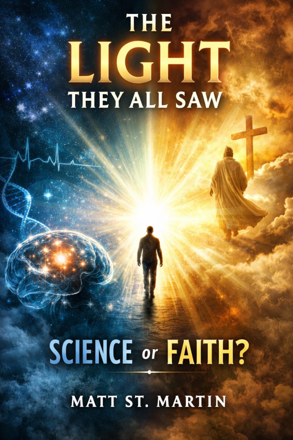The Light They All Saw: Science or Faith?