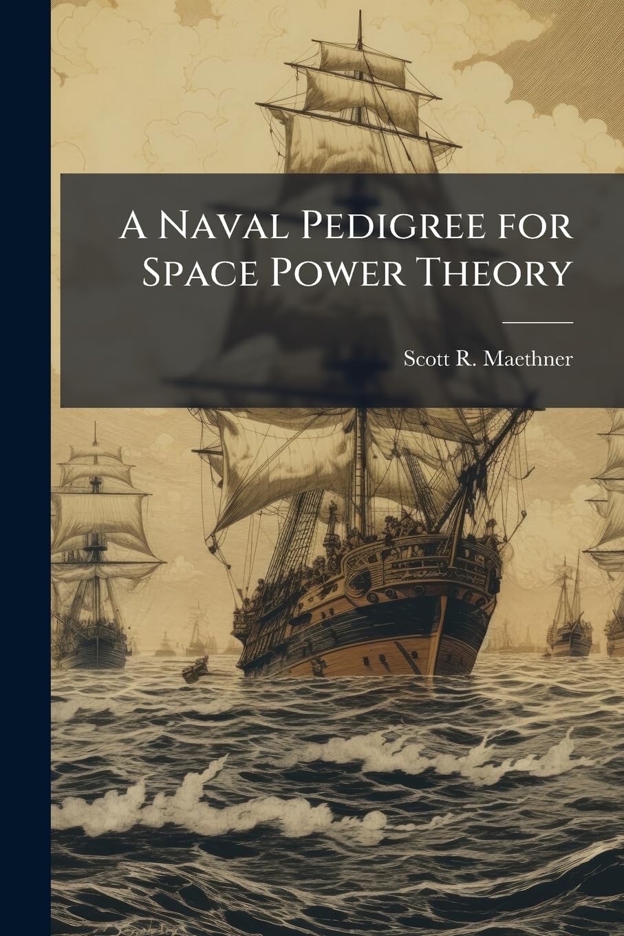 A Naval Pedigree for Space Power Theory