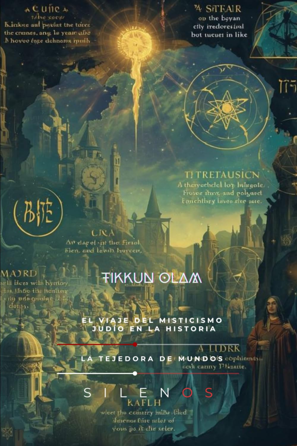 TIKKUN OLAM: El Viaje del Misticismo Judío en la Historia (Kabbalah)