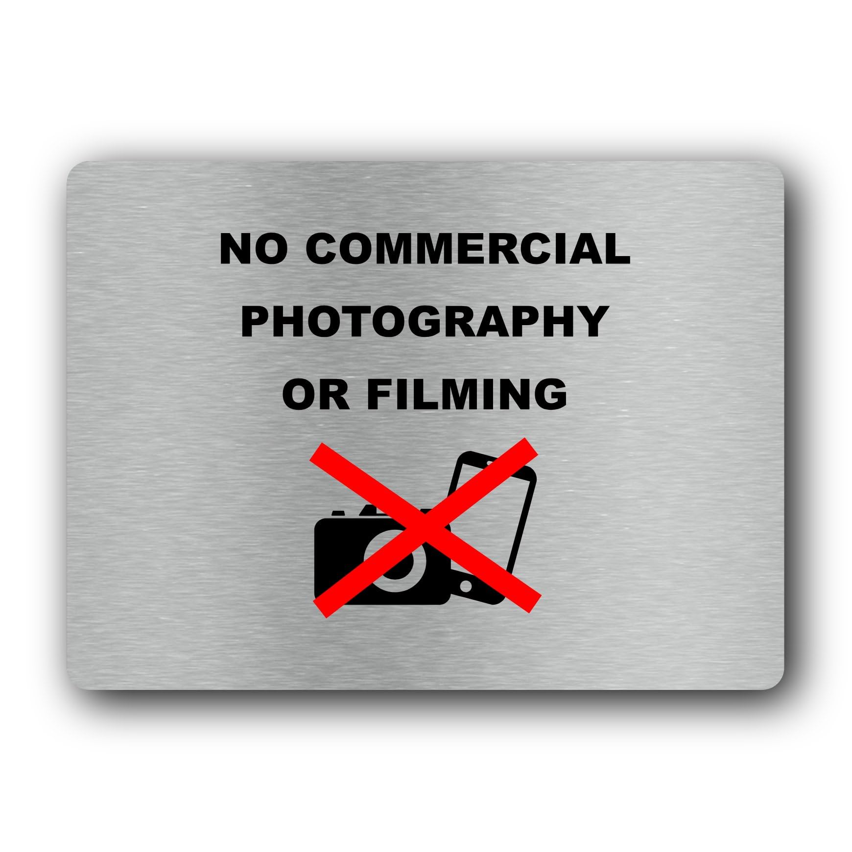 No commercial photography or filming Sign – 19.0x14.0cm Brushed Aluminium