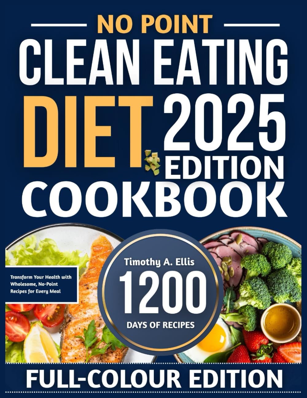 NO POINT CLEAN EATING DIET COOKBOOK: Transform Your Health with Wholesome, No-Point Recipes for Every Meal