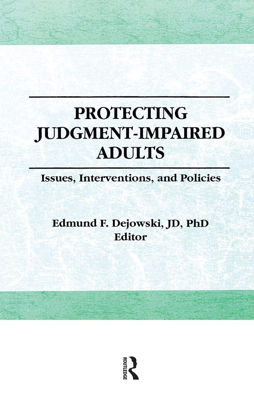 Protecting Judgment-Impaired Adults      1st Edition