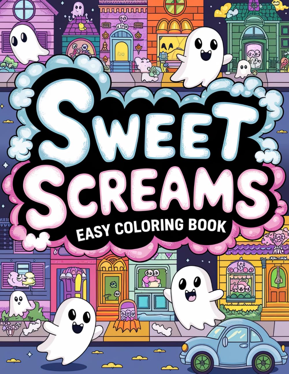 Sweet Screams Easy Coloring Book: Delightfully Simple Halloween Art for Stress Relief