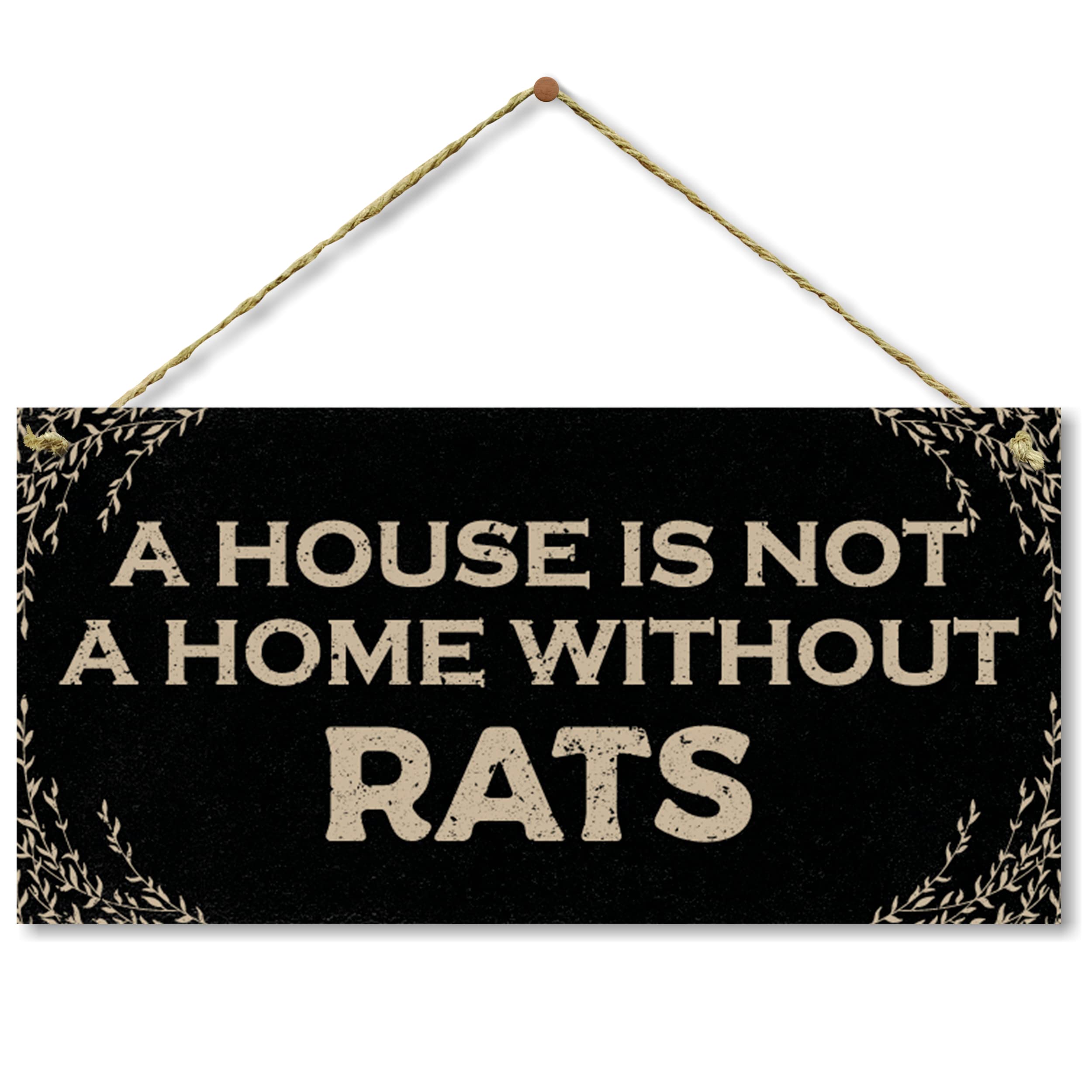 Letrero de ratas A House Is Not A Home Without Rats soluciona paredes vacías adorno de hogar
