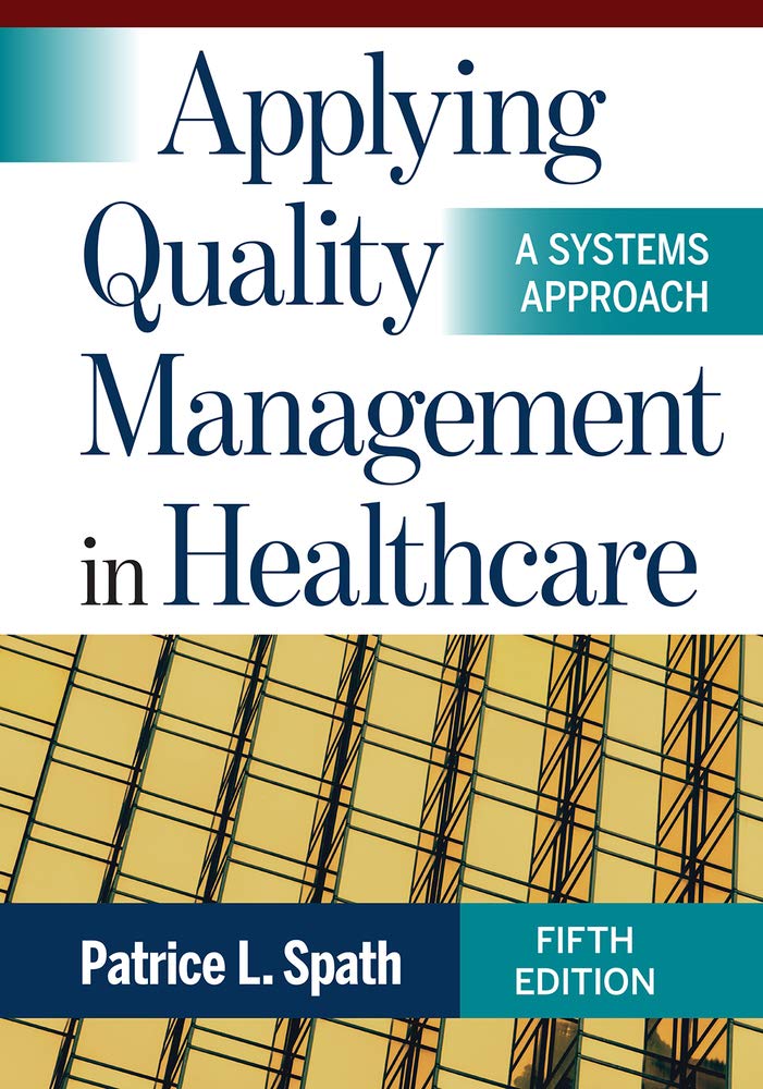 Health Administration Press Applying Quality Management in Healthcare: A Systems Approach