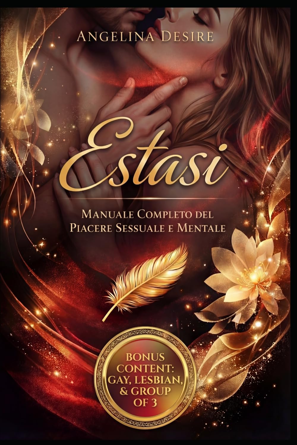 ESTASI: Manuale Completo del Piacere Sessuale e Mentale