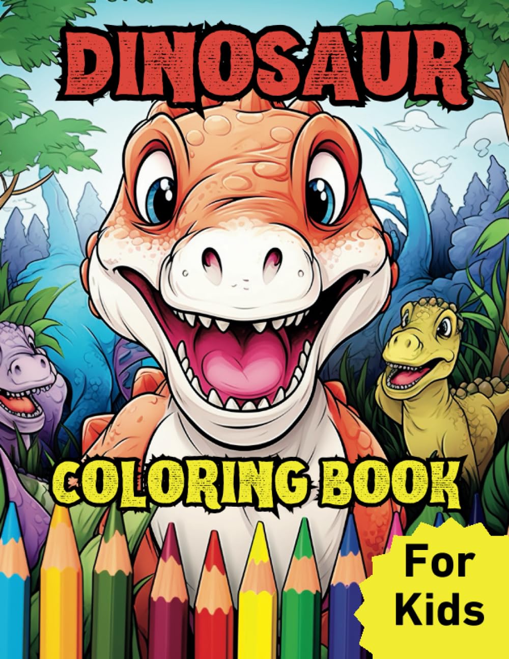 Cute Dinosaur Coloring Book for Boys & Girls Kids: Fun Activities For Preschool,Toddlers and Kindergarten Kids Ages 2-4 3-5