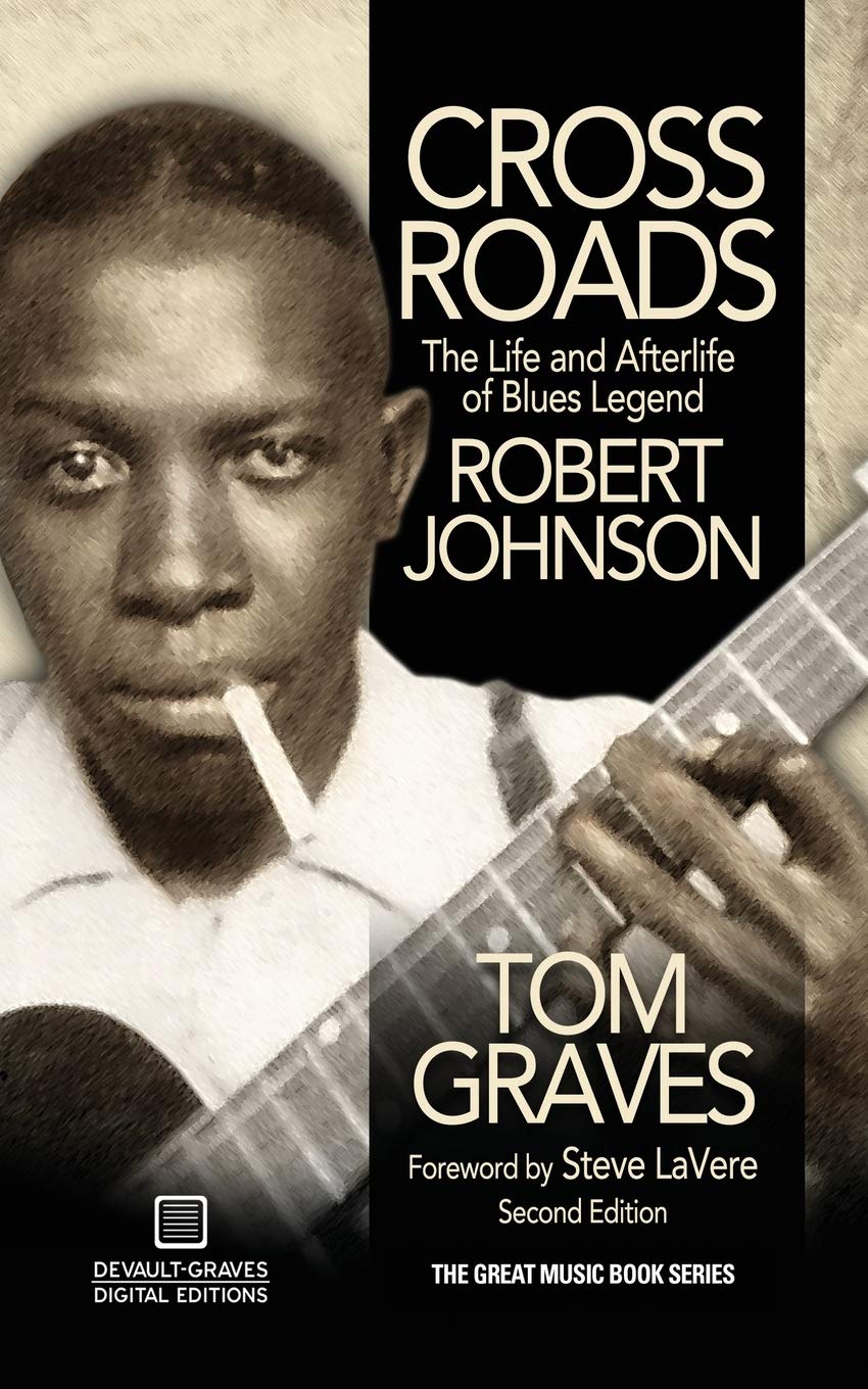 Crossroads: The Life and Afterlife of Blues Legend Robert Johnson Paperback – 21 April 2017