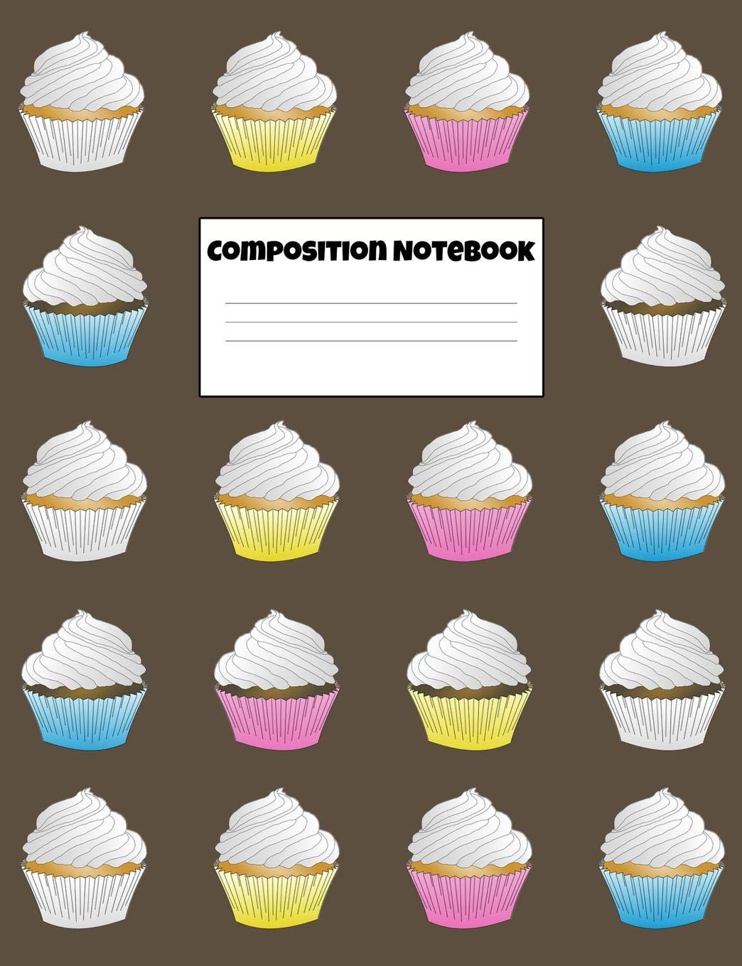 Composition Notebook: Cupcake Themed Wide Ruled Notebook 7.44" x 9.69"